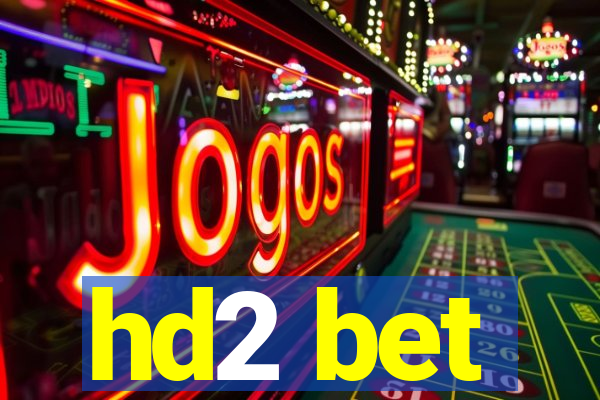 hd2 bet